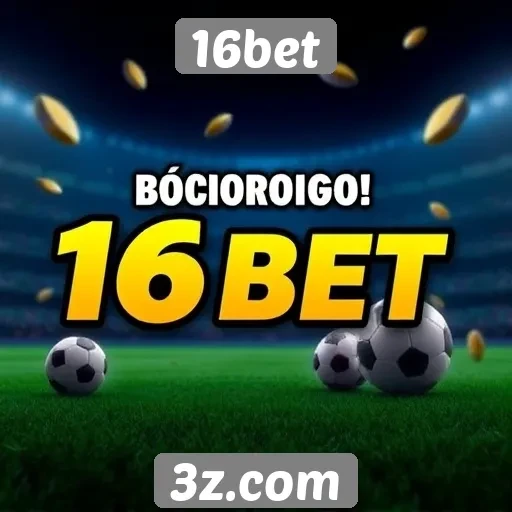 Promoções e bônus oferecidos pelo site 16bet